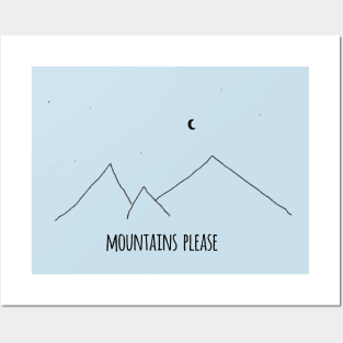 Mountains Please Posters and Art